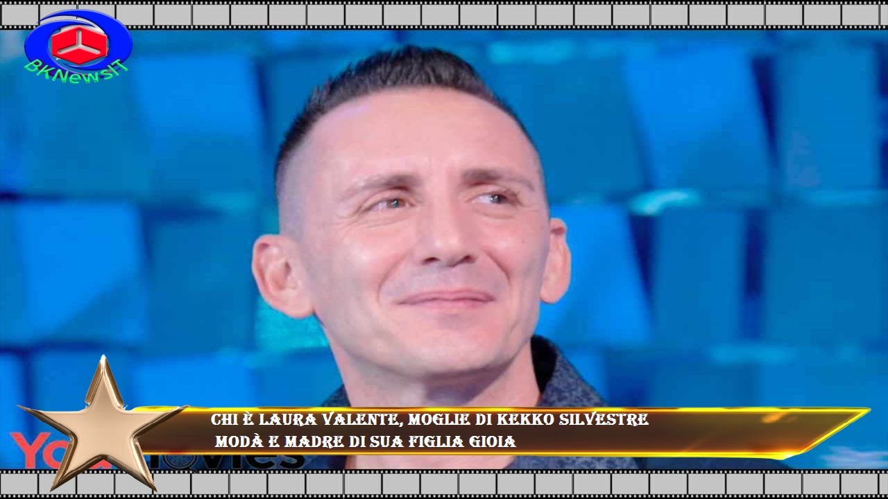 Chi è Laura Valente, moglie di Kekko Silvestre  Modà e madre di sua figlia Gioia