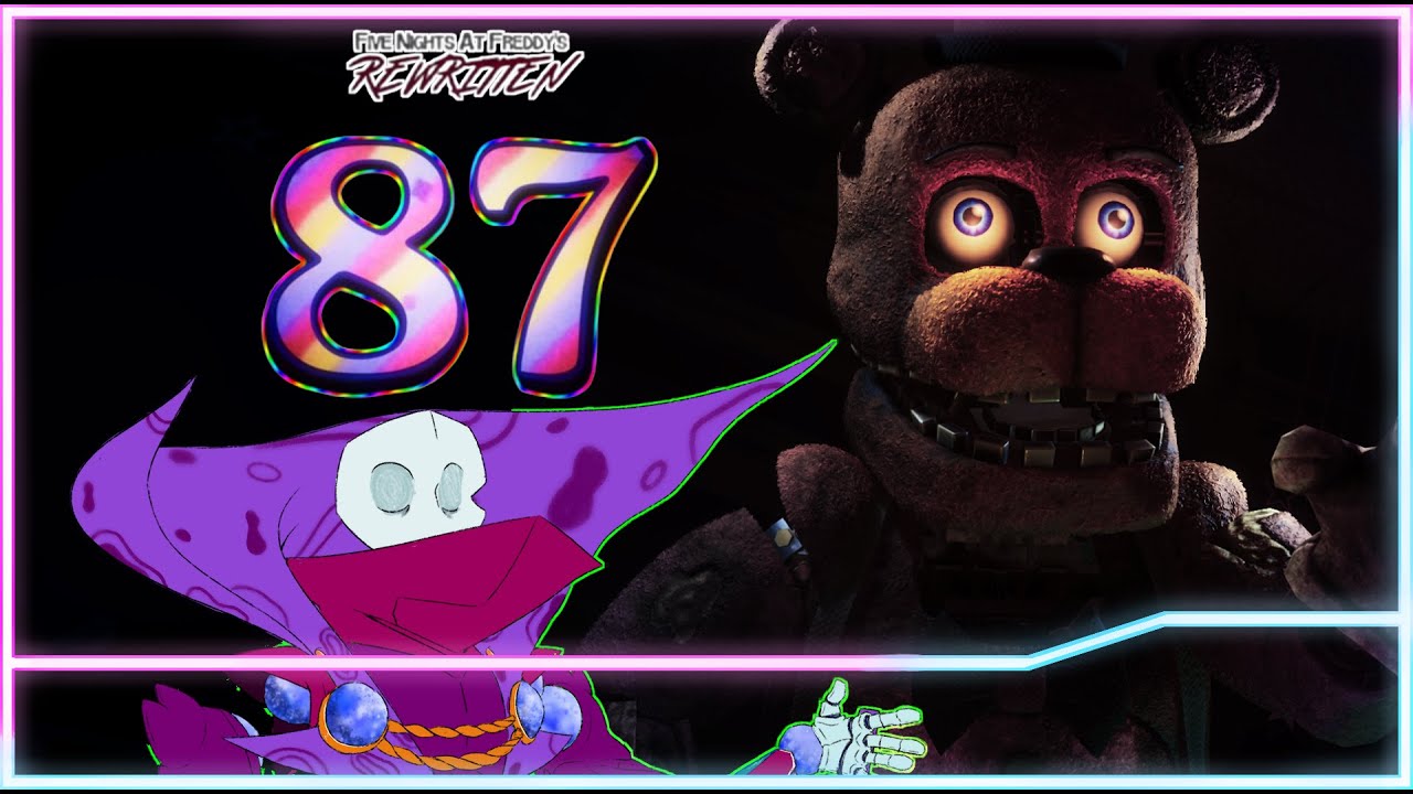 They Rewrote Fnaf how many times???? | FIVE NIGHTS AT FREDDY'S REWRITTEN 87