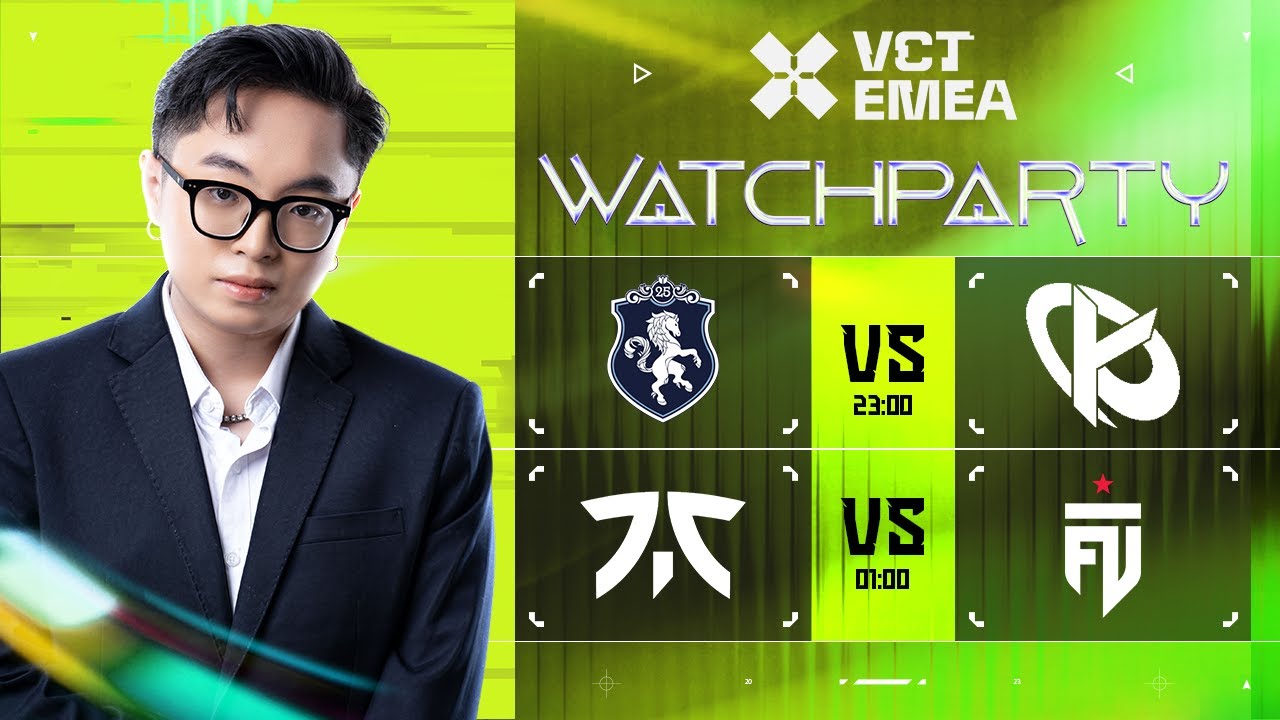 🔴TL  vs. KC; FNC vs. FUT - VCT 2026: EMEA KICKOFF | KÈM NGAY MẤY THẰNG FNATIC! #vctwatchparty
