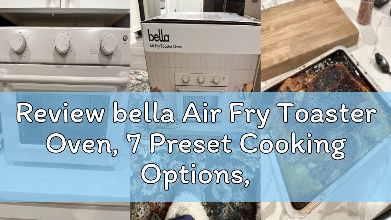 Review bella Air Fry Toaster Oven, 7 Preset Cooking Options, Dishwasher-Safe EverGood Coated Trays I
