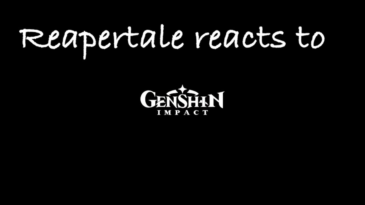 ReaperTale reacts to Genshin impact// Genshin impact// Gatcha Club