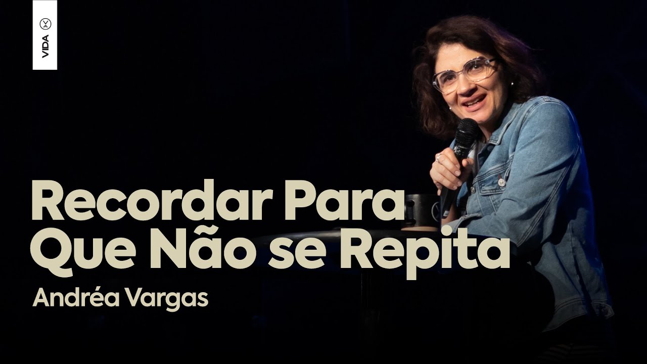Andréa Vargas | Recordar Para Que Não Se Repita