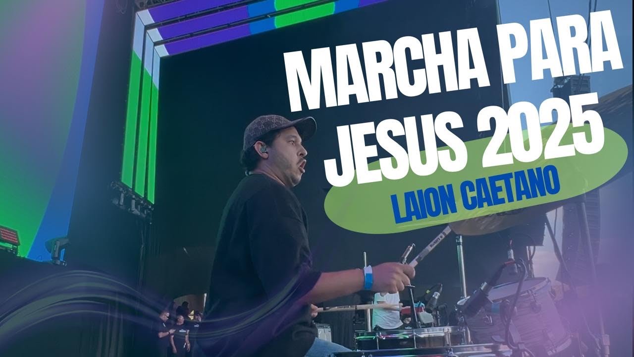Marcha Para  Jesus 2025 - Julliany Souza / Drum Cam Laion Caetano