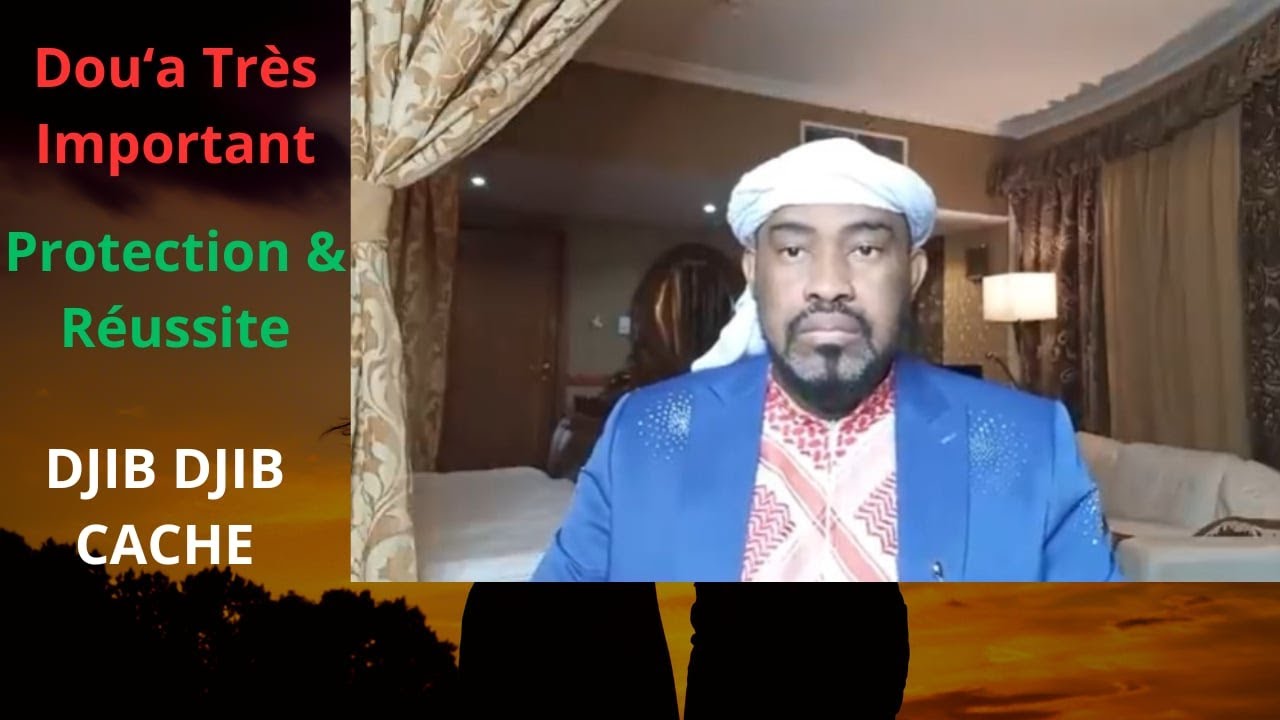 Cheikh Said Mohamed Djibril: Ecrivez Cette Doua Très Important–Protection, Grigris, Santé & Réussite