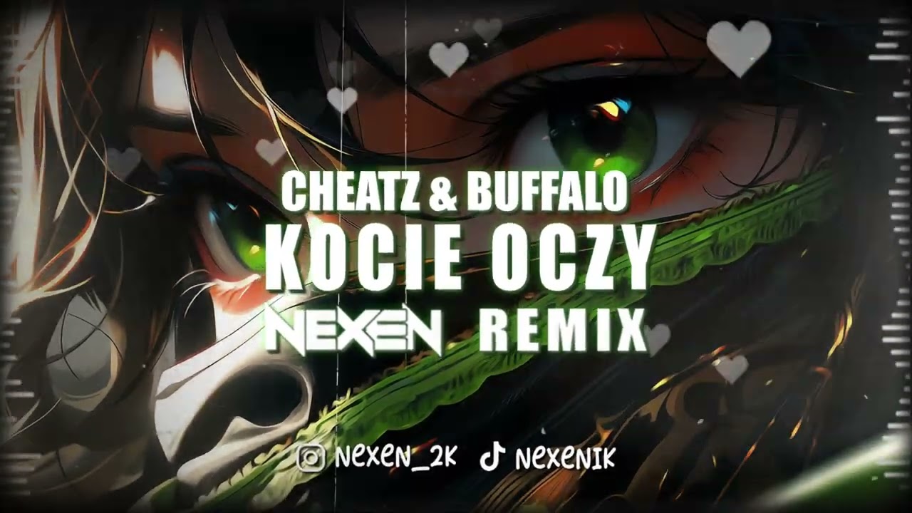Cheatz & Buffalo - Kocie Oczy (NEXEN REMIX)