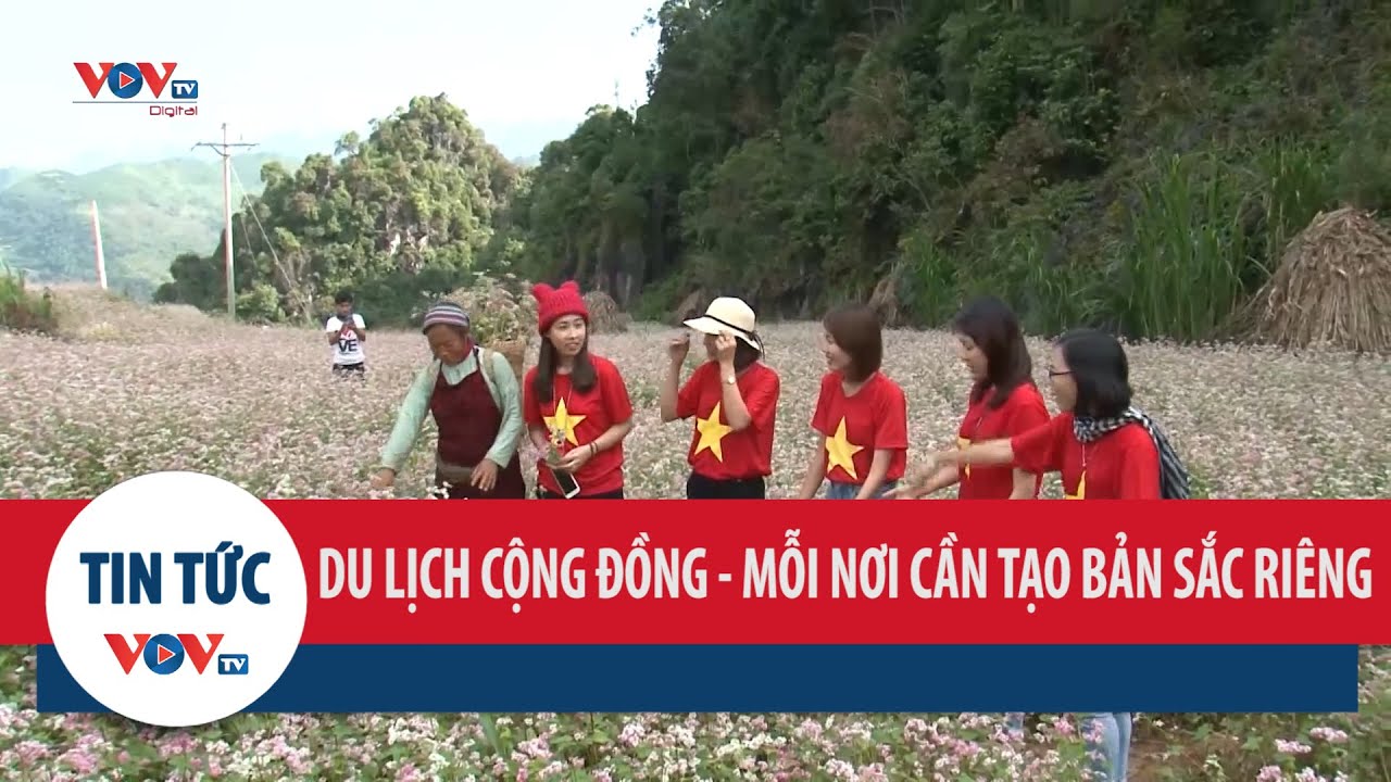 Phát triển du lịch cộng đồng – Mỗi nơi cần tạo bản sắc riêng