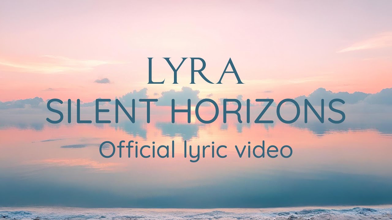 LYRA - Silent Horizons (Official Lyric Video)