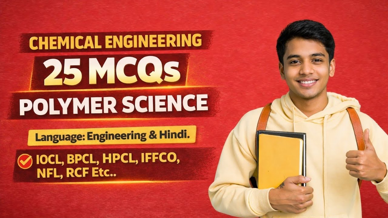 25 MCQs | Polymer Science | PSU/GATE/ESE Chemical Engineering 