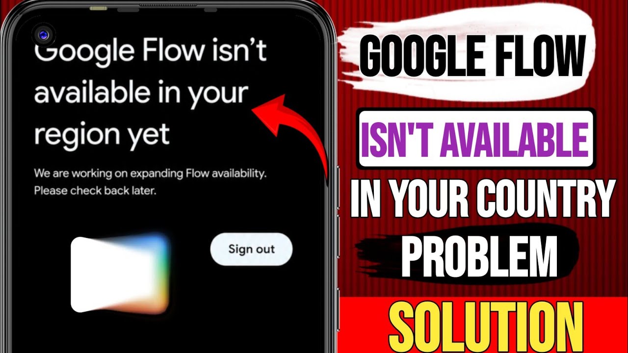 Google Flow Isn't Available in Your Region Yet Fix | Google Flow Isn't Available Problem Fixed