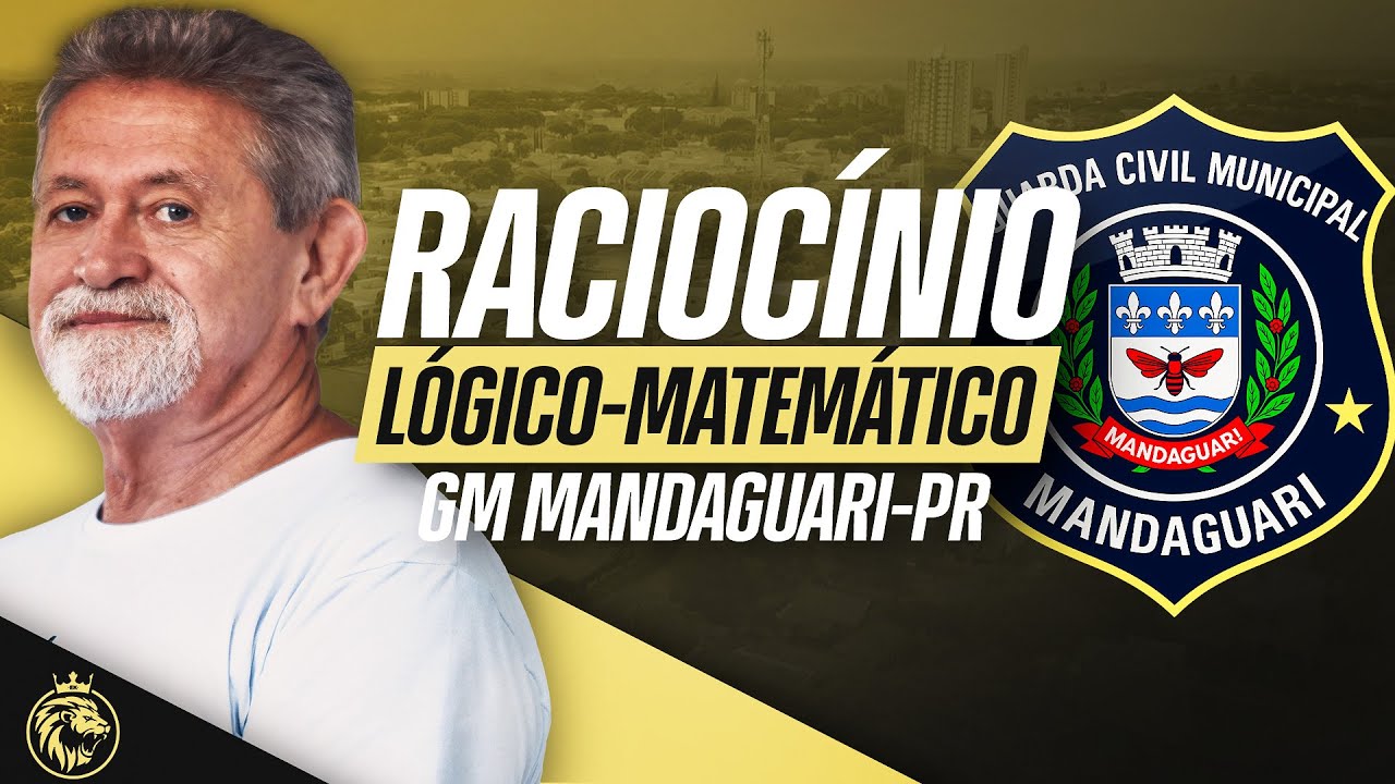 🔴 GUARDA CIVIL MUNICIPAL MANDAGUARI-PR | RACIOCÍNIO LÓGICO-MATEMÁTICO