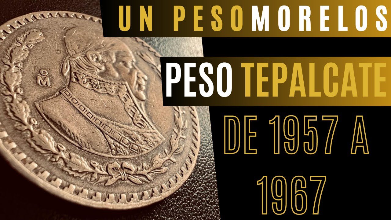 Un peso Morelos / Peso Tepalcate de 1957 a 1967. Su historia y precio actual #numismatica #monedas