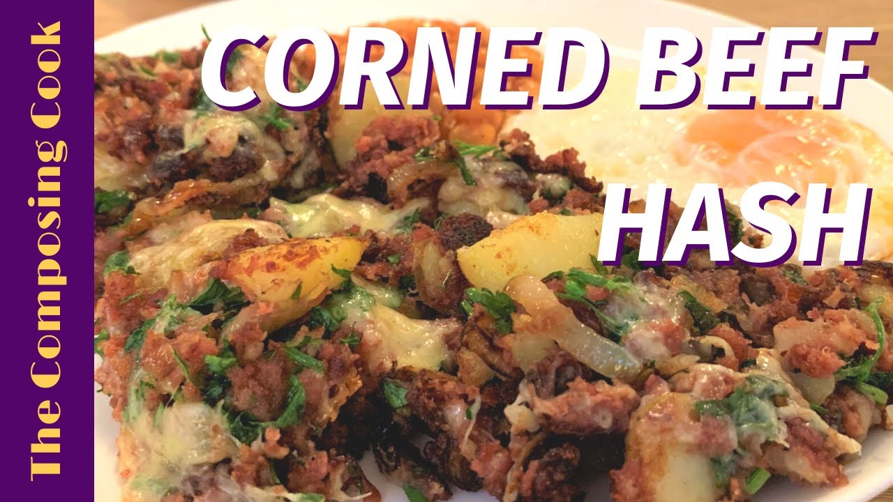 How To Make Corned Beef Hash from Scratch