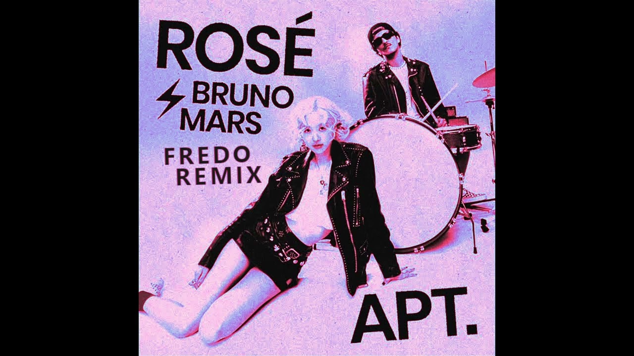 ROSÉ & Bruno Mars - APT. (Fredo Remix)