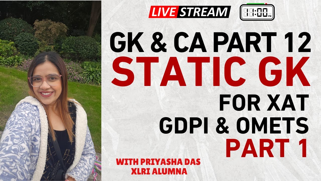 Static GK for XAT 2026 - Part 1 | XAT GK Part 12| Live GK with Priyasha| Static GK for MBA Exams