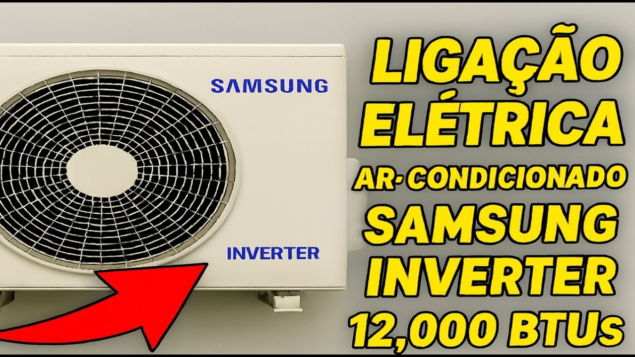 Ligação elétrica Ar condicionado Samsung Inverter 12.000 btus