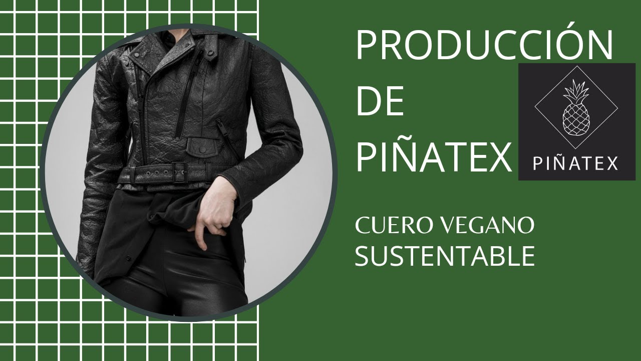 PROCESO DE PRODUCCIÓN -CUERO VEGANO-PIÑATEX