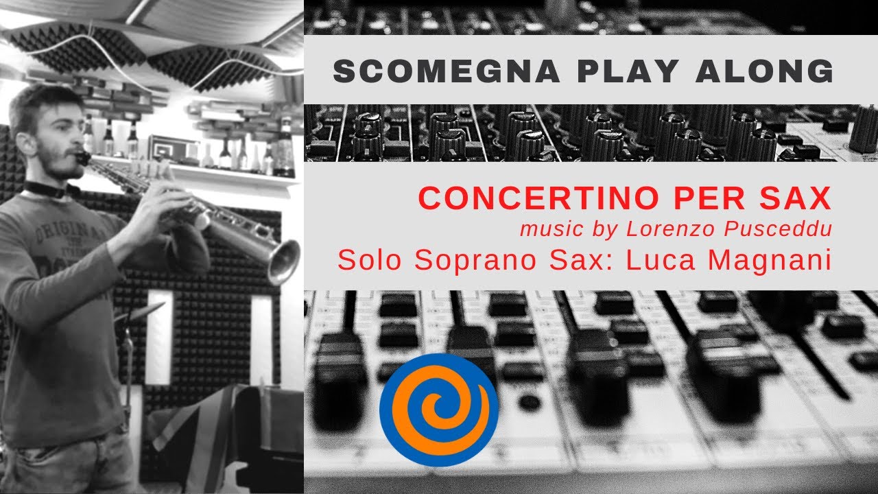 CONCERTINO PER SAX - Solo Soprano Sax: Luca Magnani