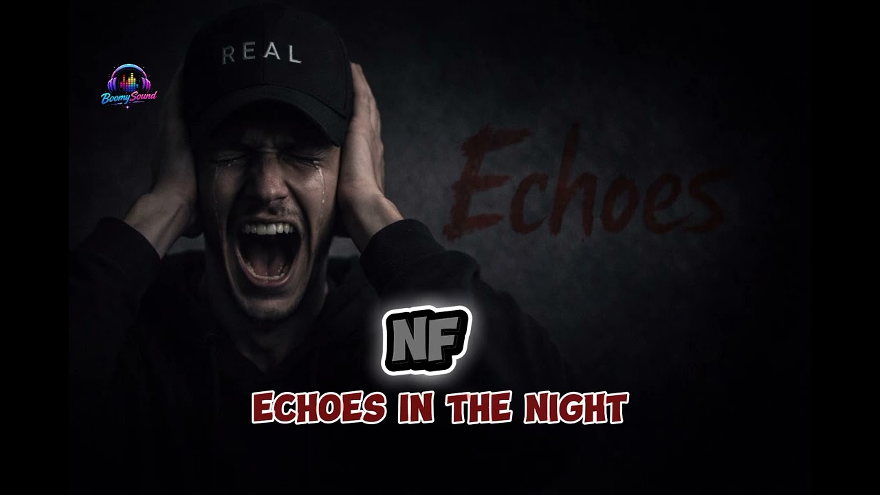 NF – Echoes in the night (official music)
