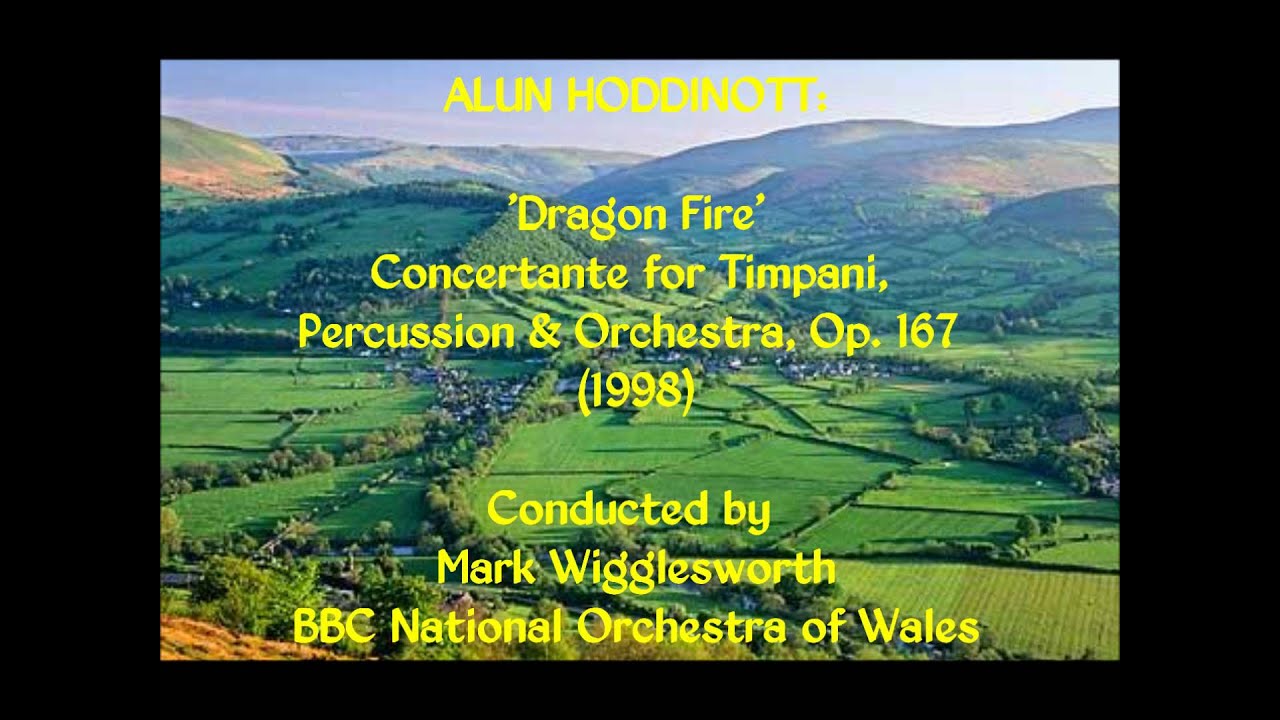 Alun: Hoddinott: 'Dragon Fire' Concertante for Timpani, Percussion & Orch., Op. 167 (1998)