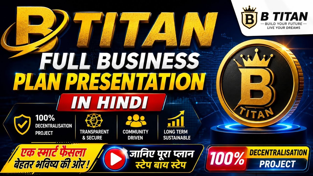 B TITAN Full plan || B TITAN Hindi Plan Presentation || 100% Decentralised || #bitcoin 