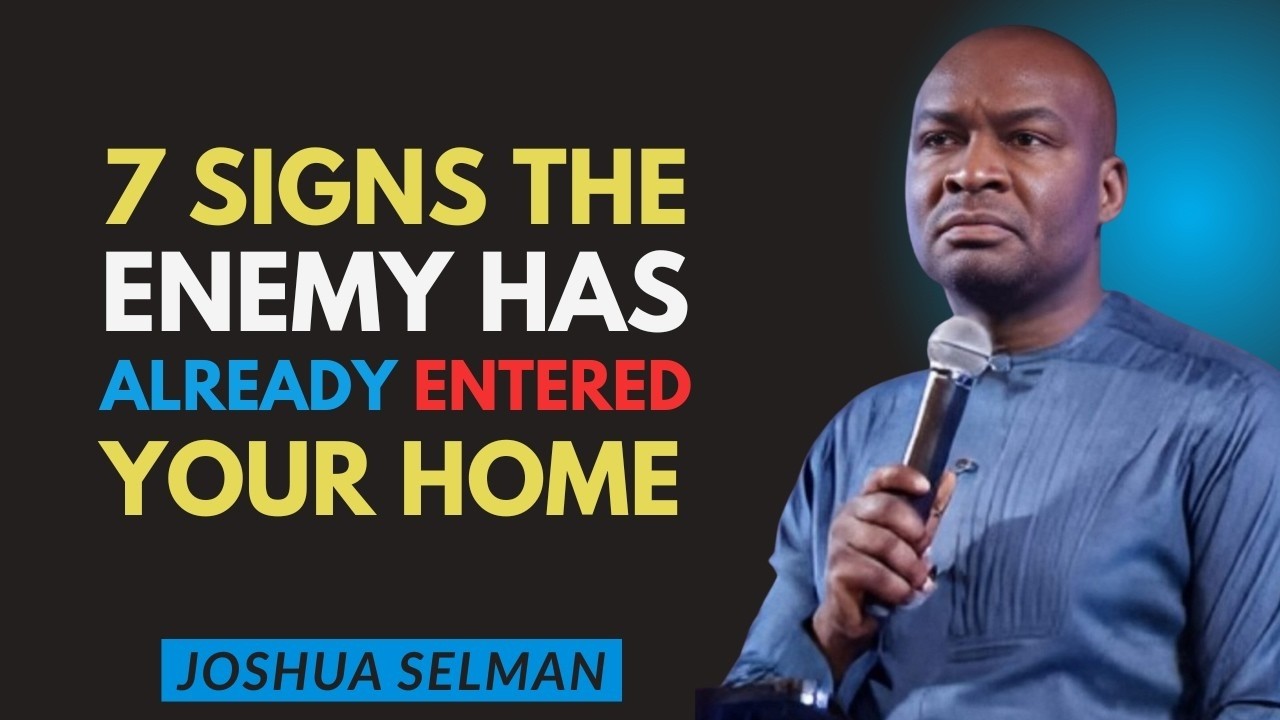 7 Signs the Enemy Has Already Entered Your Home – Watch Carefully | Joshua Selman