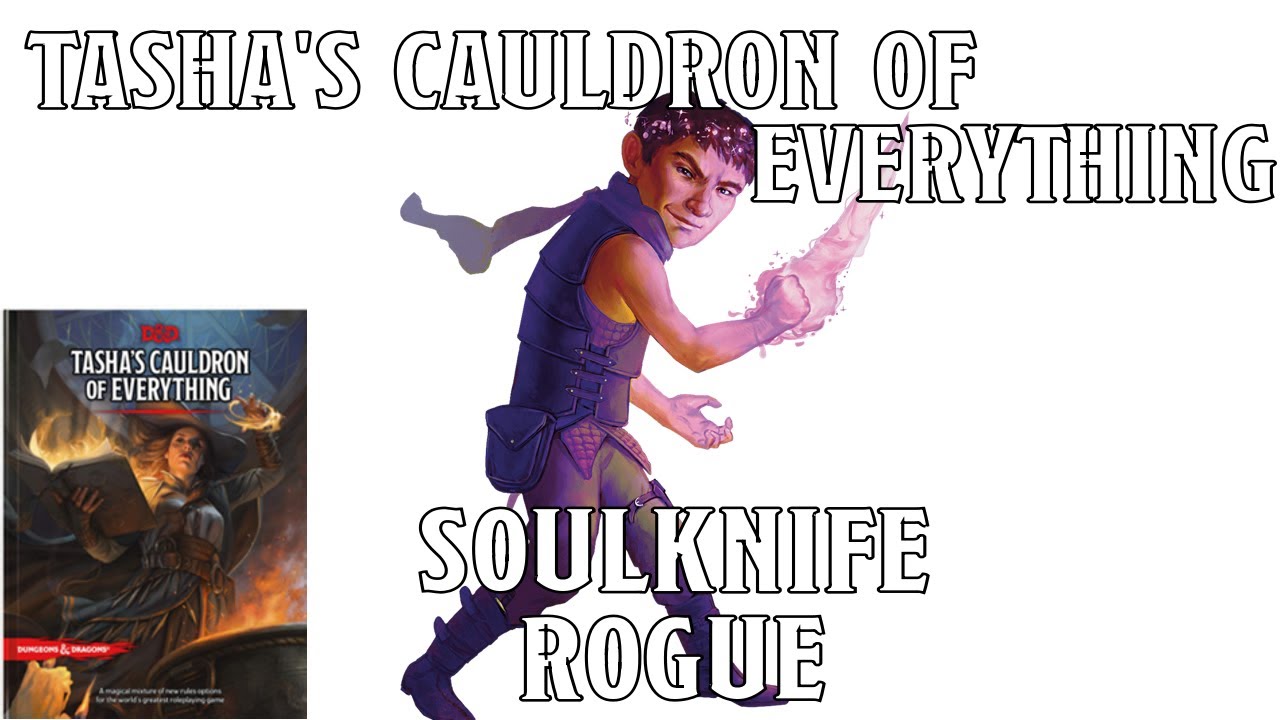 Soulknife Rogue in Tasha's Cauldron of Everything | Nerd Immersion