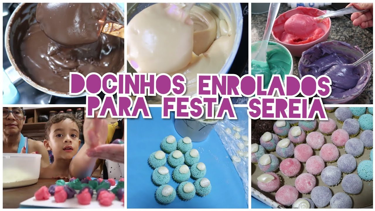 FAZENDO DOCES ENROLADOS - TEMA SEREIA - DOCINHOS COLORIDOS E BRIGADEIRO TRADICIONAL - JUSLENE RATCOV