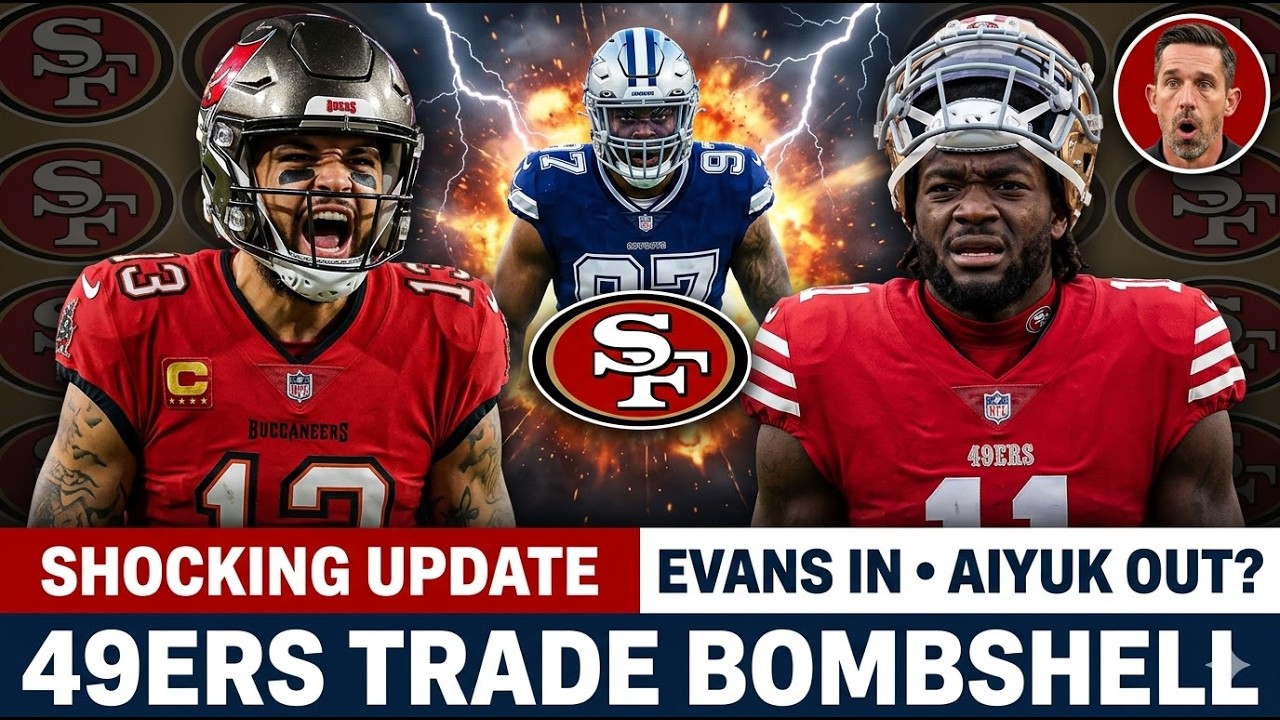 Breaking News: 49ers FUTURE CHANGES EVERYTHING After Evans Deal STUNS NFL Amid Aiyuk MELTDOWN