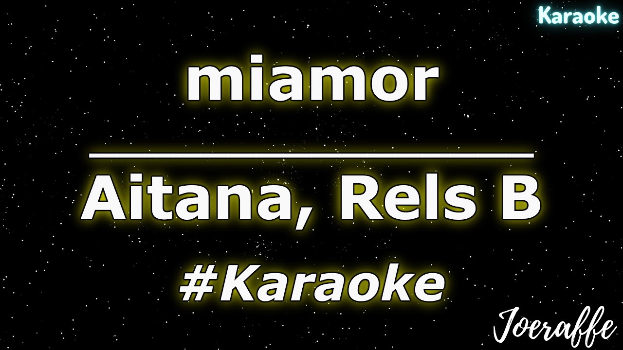 Aitana, Rels B - miamor (Karaoke)