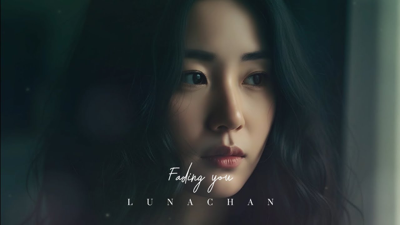 Fading Love - Luna Chan @mesamusik 