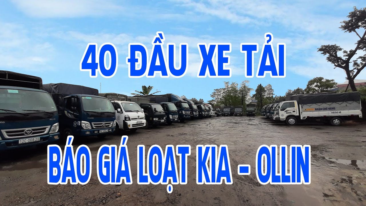 Báo Giá 40 Mẫu Xe Ngày Cuối Tháng Các Dòng Kia - Ollin Tại Đạt Xe Tải