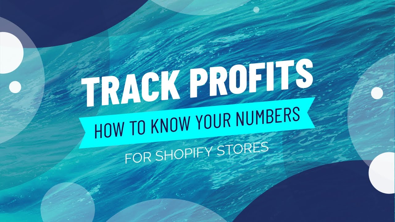 How To Accurately Track Profits In Shopify Like A Pro
