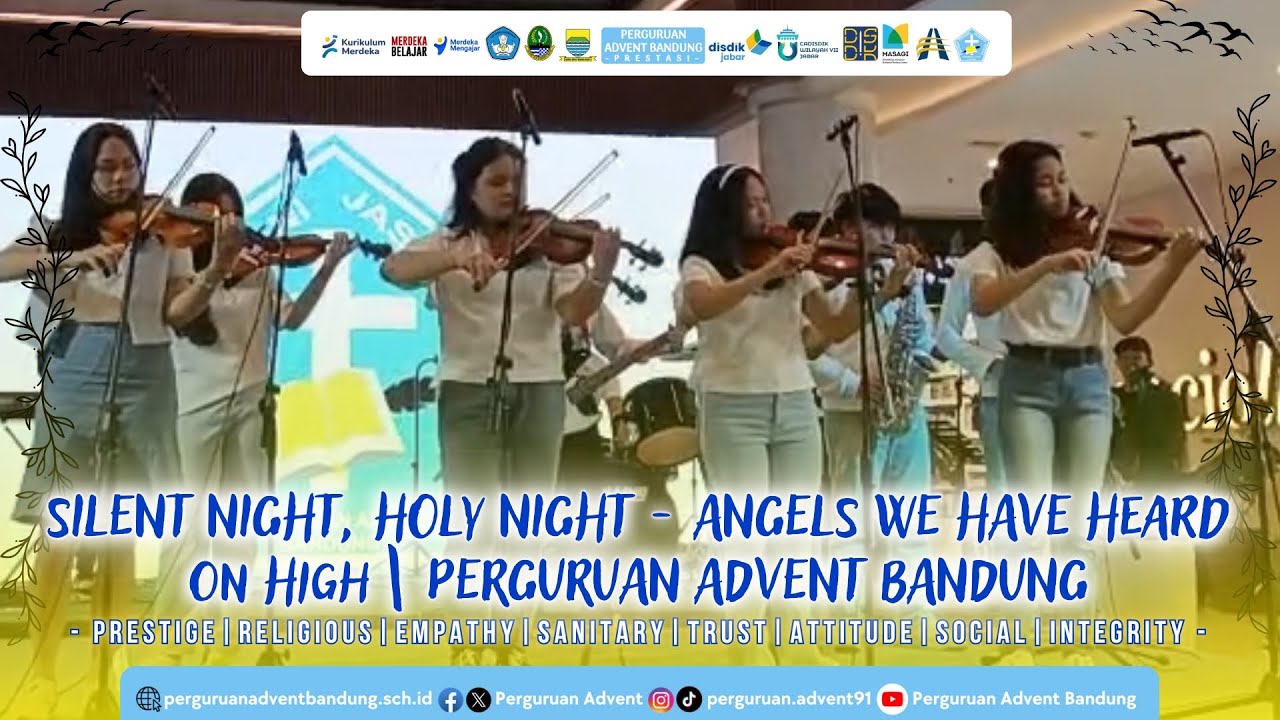 SILENT NIGHT, HOLY NIGHT - ANGELS WE HAVE HEARD AND HIGH | PERGURUAN ADVENT BANDUNG