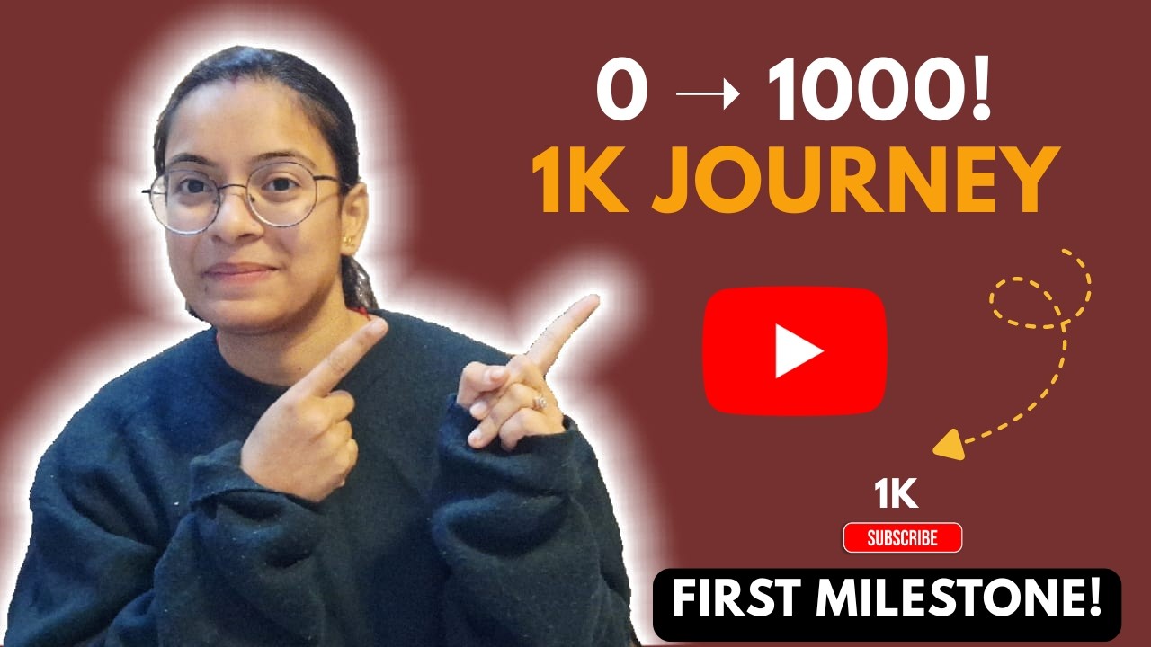 मेरे पहले 1000 subscribers का सफर– YouTube Journey
