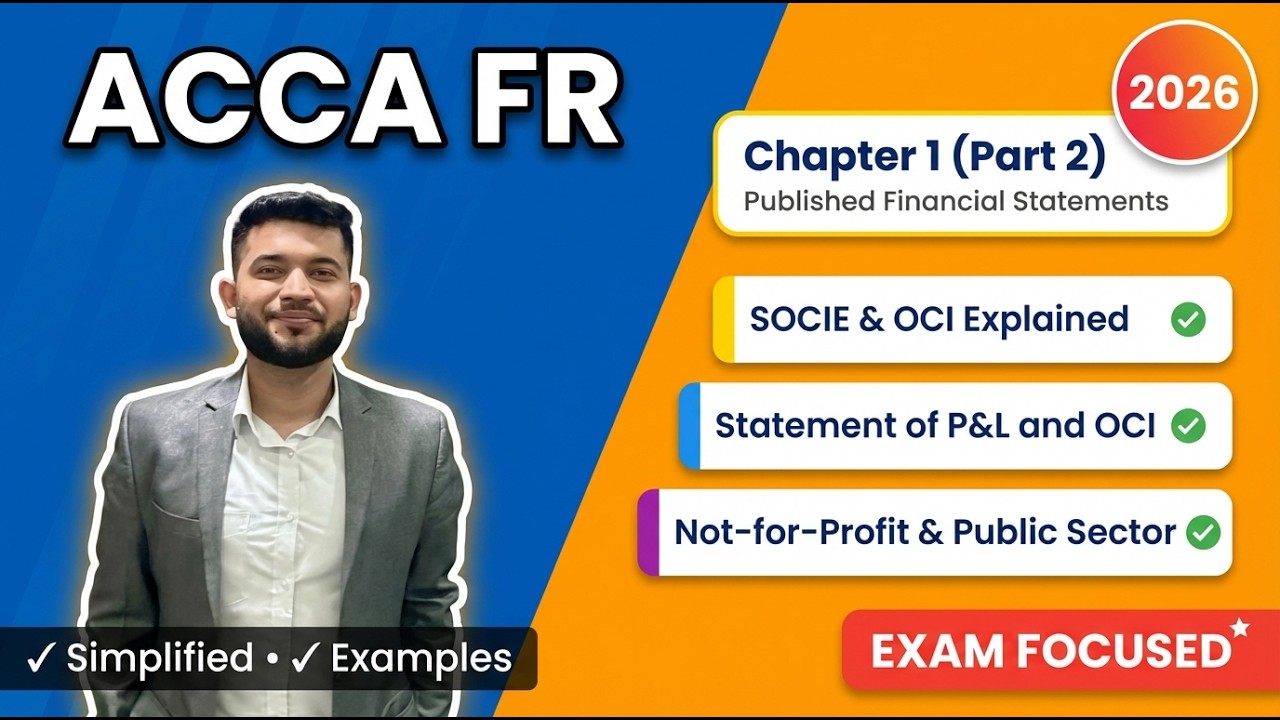 ACCA FR Глава 1 Часть 2: Опубликованная финансовая отчетность | SOCIE | SPL и OCI | NPEs | Джатин...