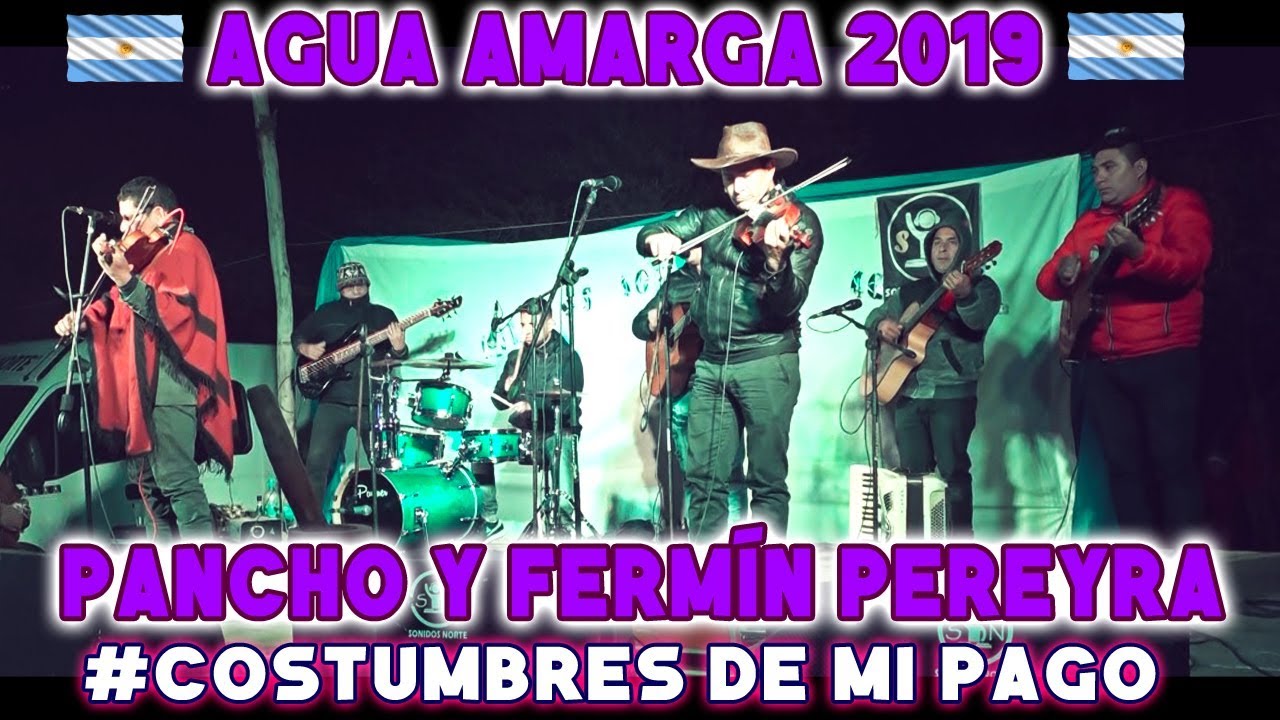 PANCHO Y FERMÍN PEREYRA - #costumbresdemipago AGUA AMARGA 2019