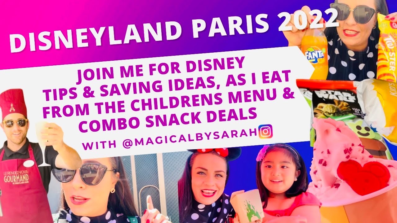 DISNEYLAND PARIS 2022 | DISNEY FOOD | FOOD FESTIVAL |  KIDS MENU | DISNEY SNACKS | COMBO DEALS