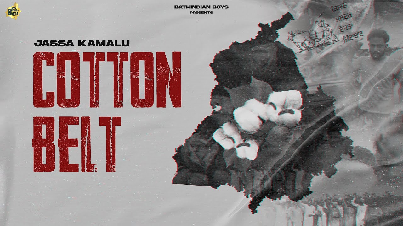 Cotton Belt (Official Video) | Jassa Kamalu | Bathindian Boys 2021