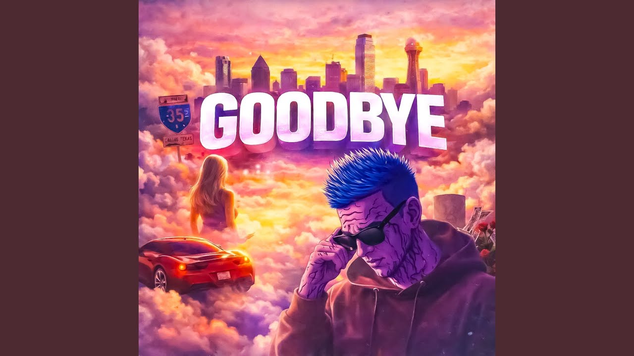 GOODBYE