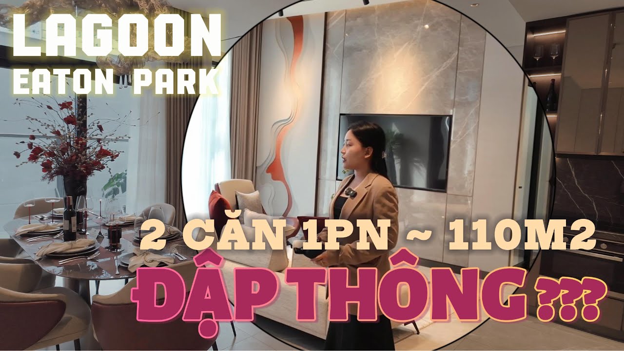 LAGOON | Eaton Park | Siêu phẩm 2 căn đập thông thành 2 phòng ngủ + #eatonpark