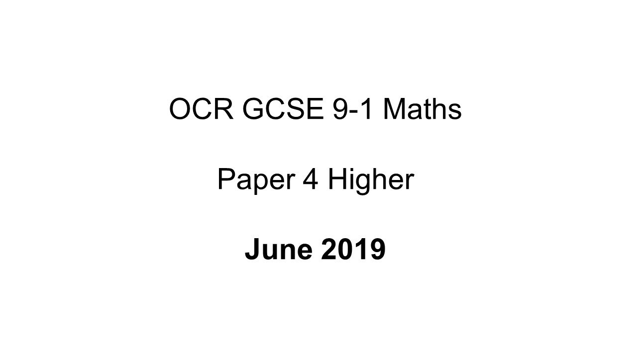 OCR GCSE 9-1 Maths Higher June 2019 Paper 4