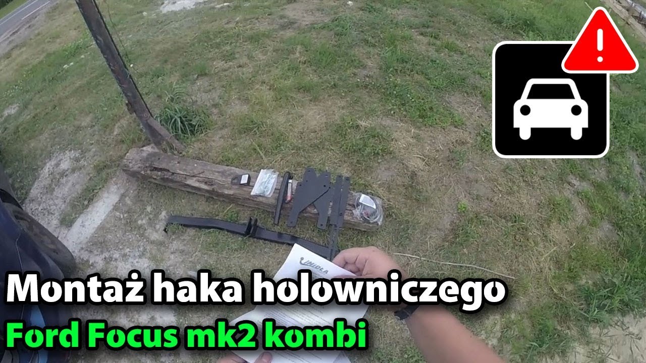 Montaż haka holowniczego samemu - Ford Focus mk2 kombi