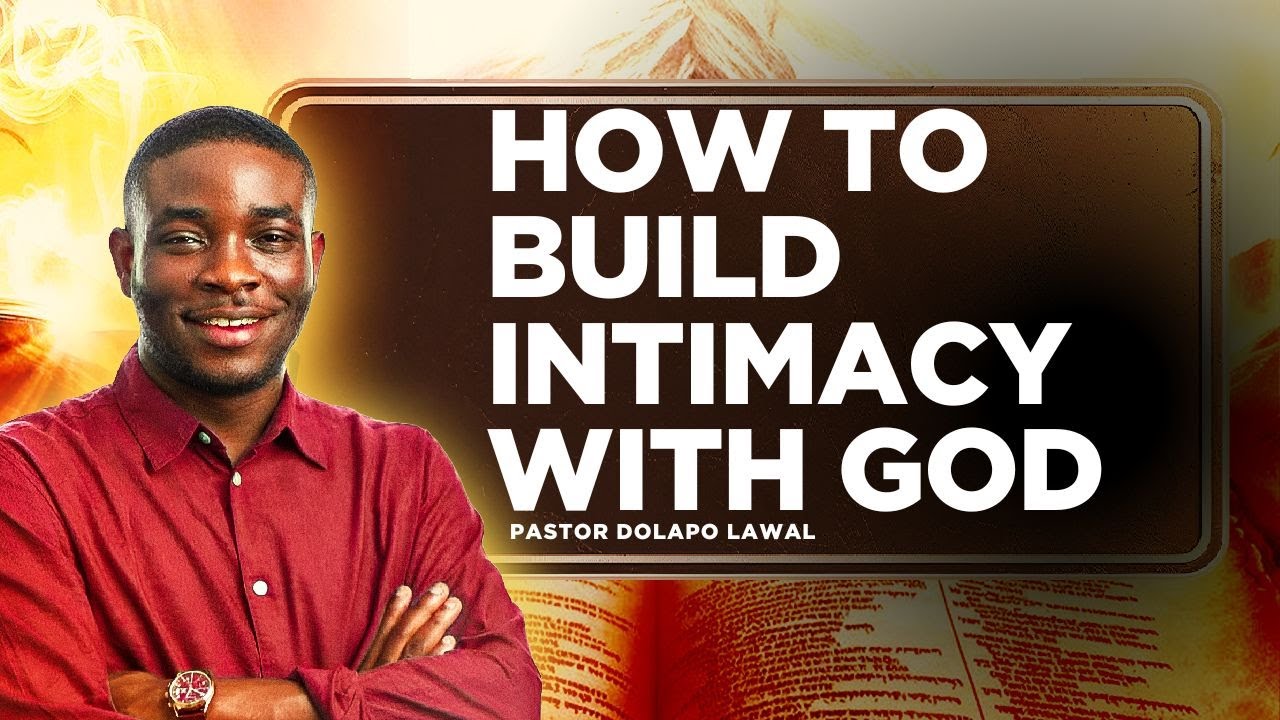 HOW TO BUILD INTIMACY WITH GOD || PASTOR DOLAPO #wofbec2026