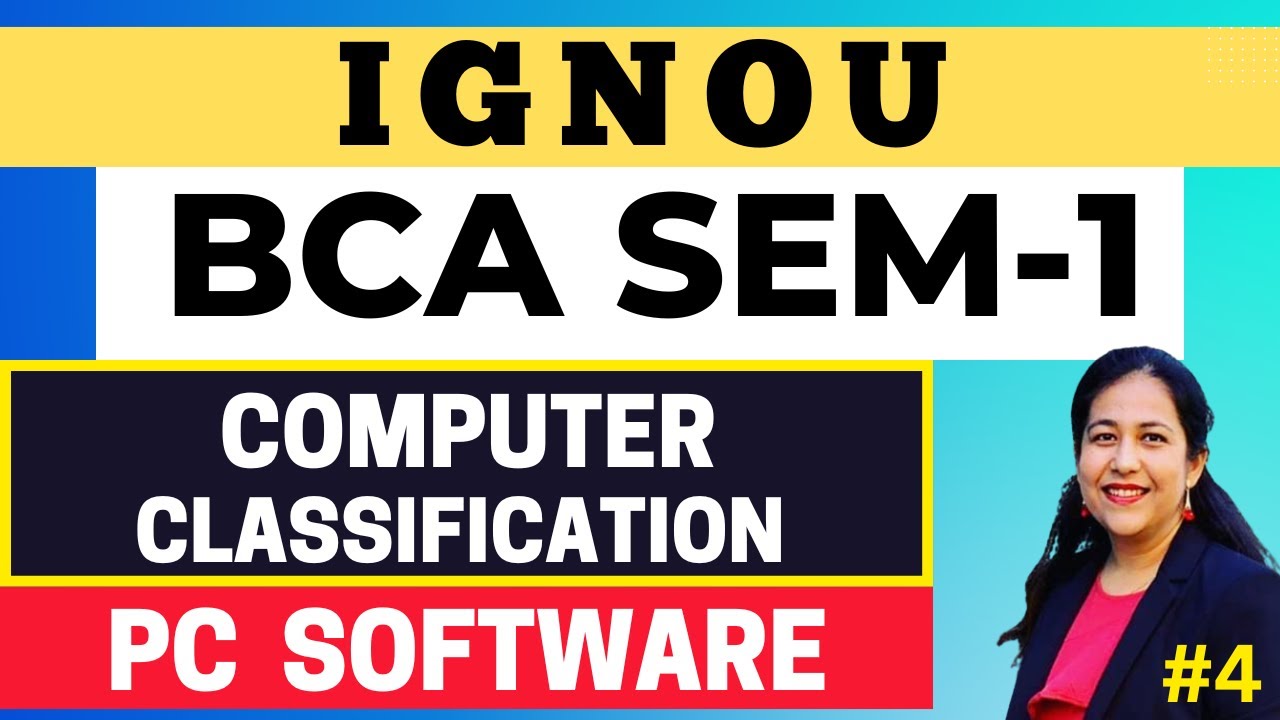 PC Software | Classifications of Computers | Block 1, Unit - 1 | IGNOU BCA Course Semester 1