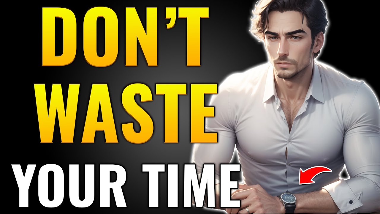 9 Things High Value Men NEVER Waste Their Time On