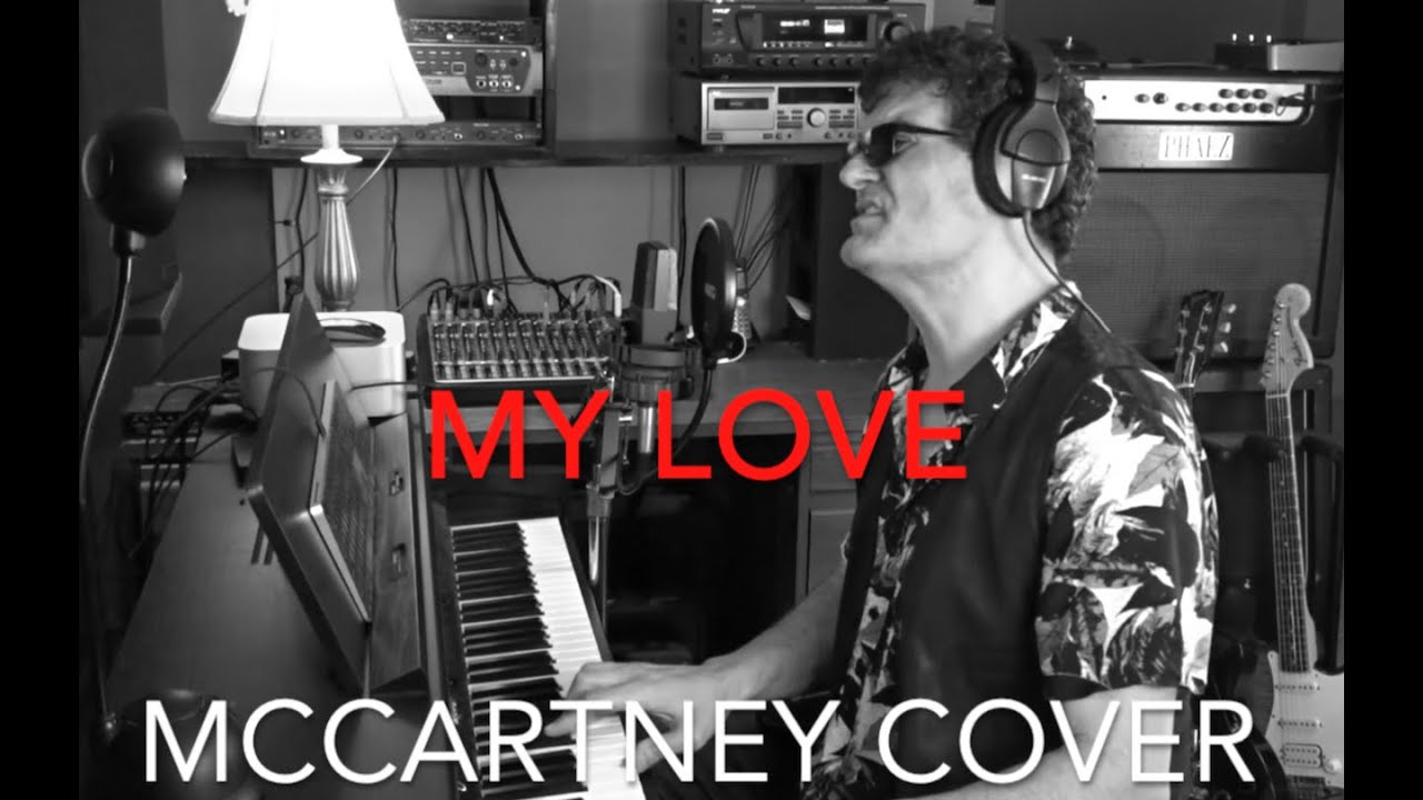 My Love - Paul McCartney and Wings Cover - Pete Palazzolo