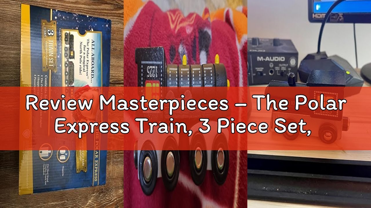 Review Masterpieces – The Polar Express Train, 3 Piece Set, Officially Licensed Collector’s Edition