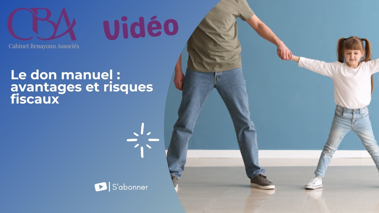 Le don manuel : avantages et risques fiscaux