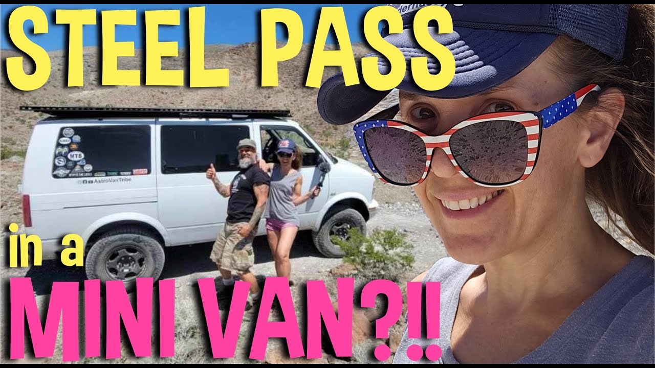 STEEL PASS IN A MINI VAN?!! Navigating One of Death Valley's Toughest Trails in an Astro Van