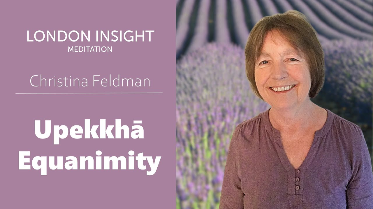 Christina Feldman – Practicing Equanimity (Upekkhā)